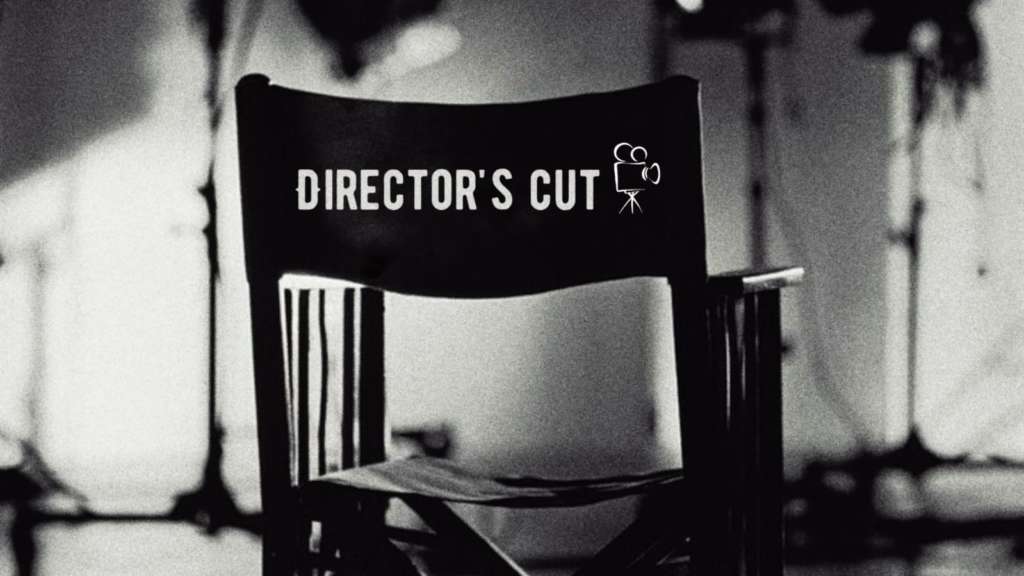 Director's cut
