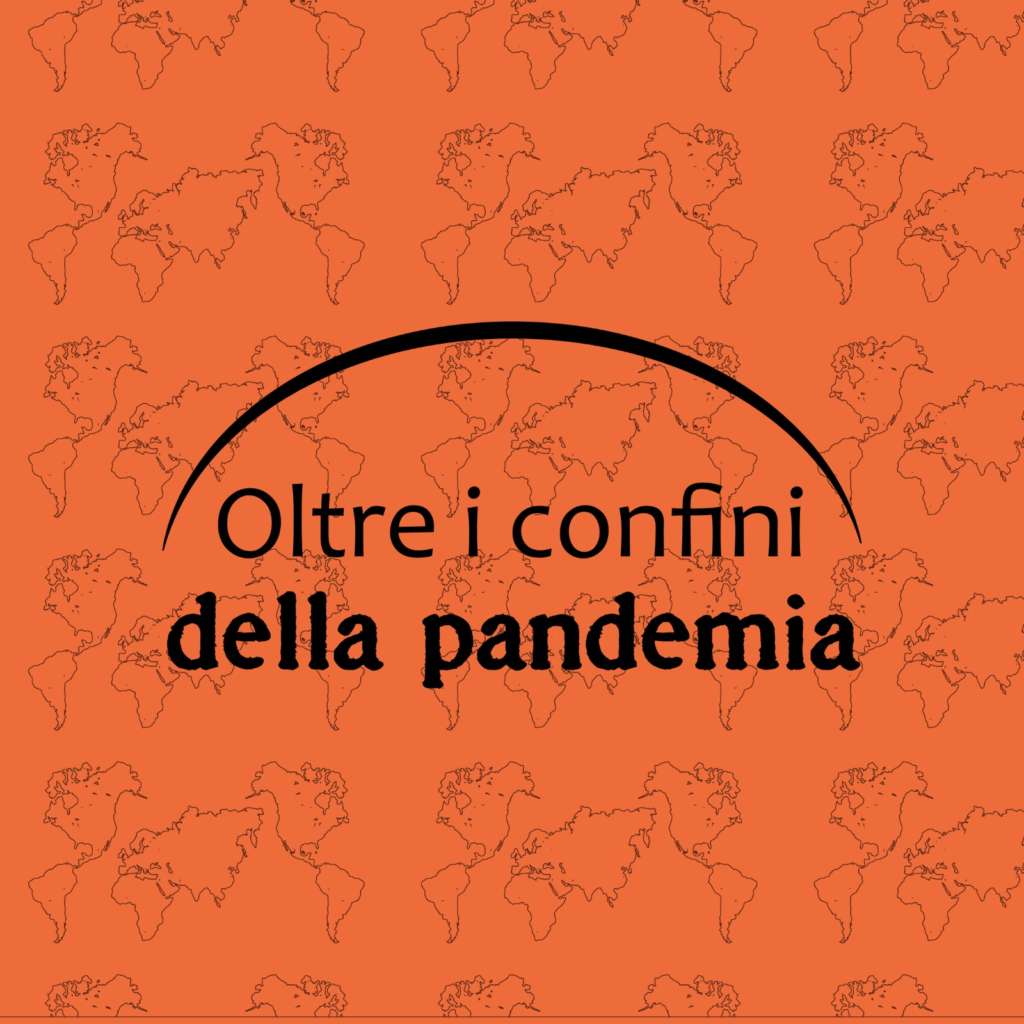 Oltre i confini della pandemia